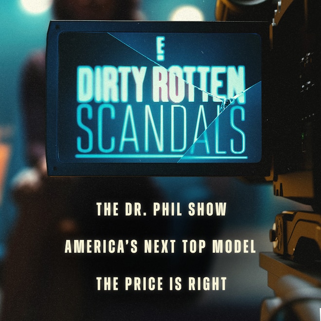E!’s Dirty Rotten Scandals Premiere Date Revealed: All the Details
